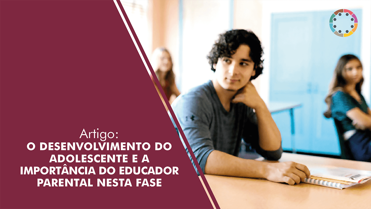 O Desenvolvimento Do Adolescente E A Import Ncia Do Educador Parental