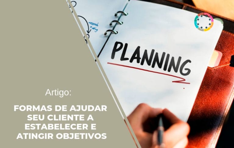 Artigo: Formas de ajudar seu cliente a estabelecer e atingir objetivos