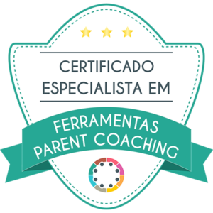 Certificado especialista em Ferramentas Parent Coaching