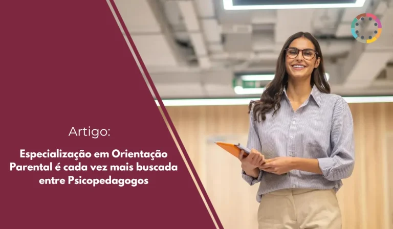 Especialização em Orientação Parental é cada vez mais buscada entre Psicopedagogos
