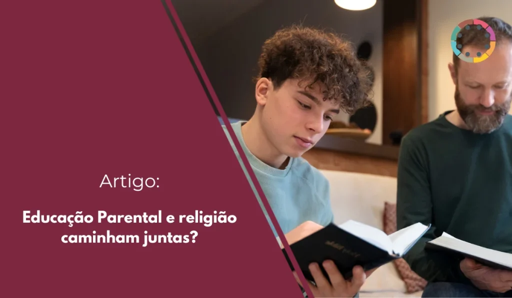Educação Parental e religião caminham juntas