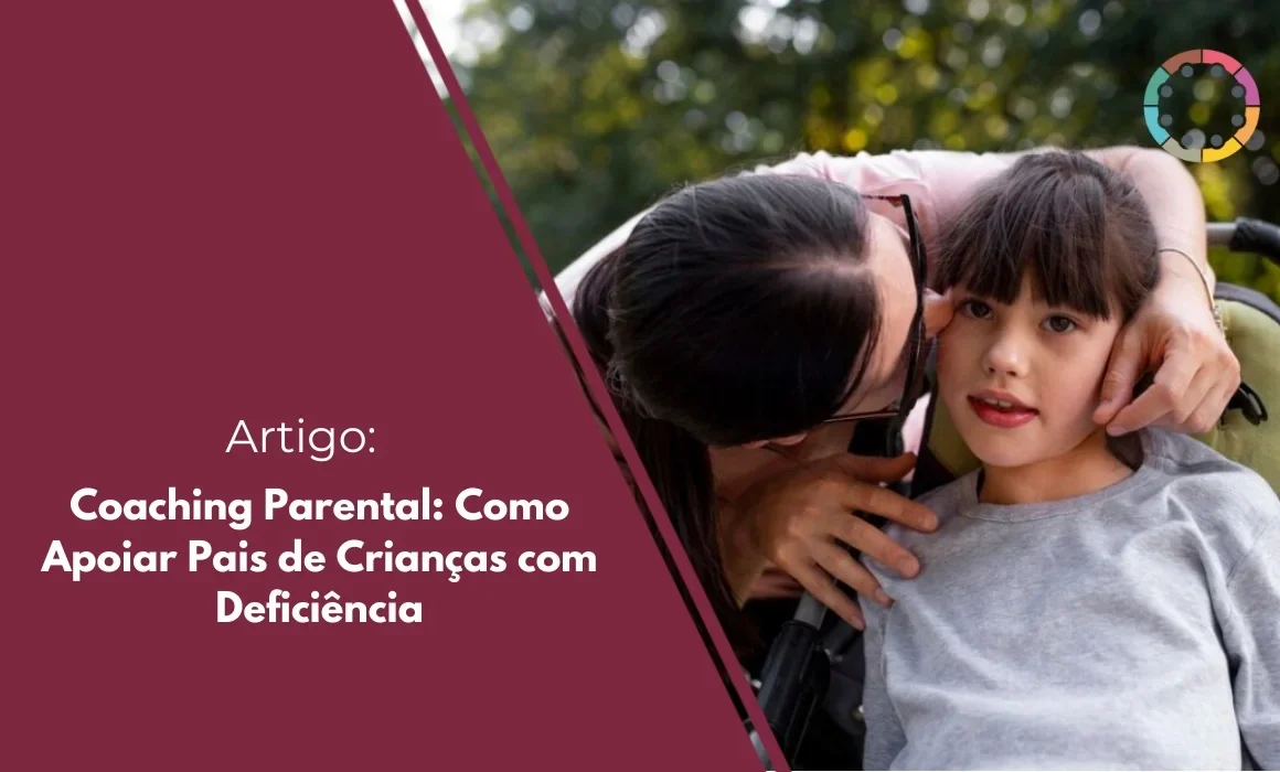 Coaching Parental Como apoiar pais de crianças com deficiência