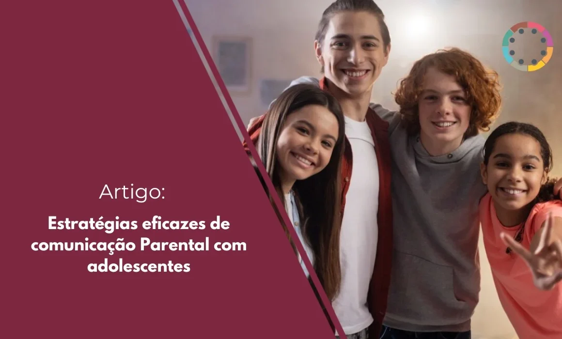 Estratégias Eficazes de Comunicação Parental com Adolescentes