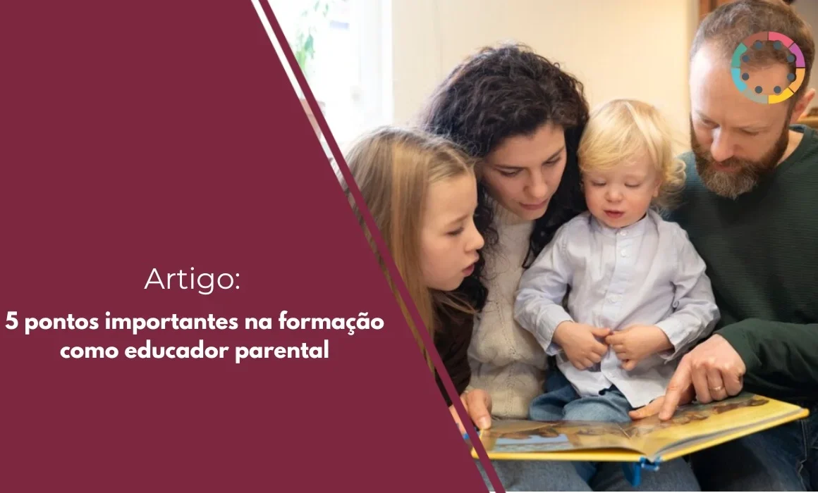 5 pontos importantes na formação como educador parental