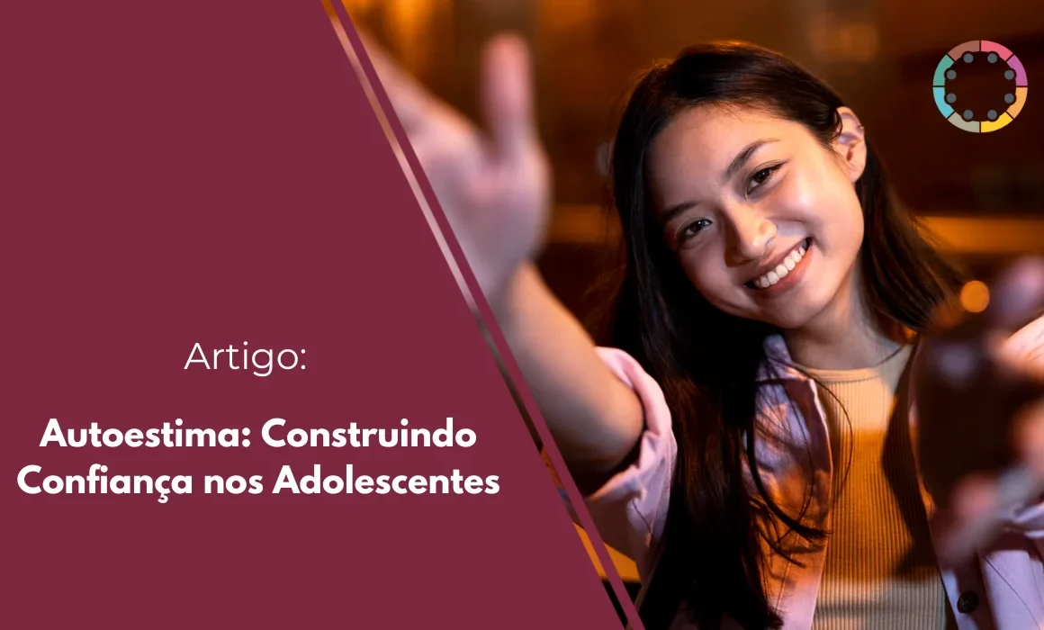 Autoestima: Construindo Confiança nos Adolescentes