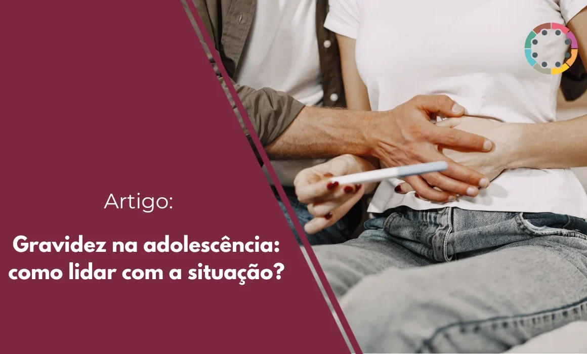 Gravidez na adolescência: como lidar com a situação