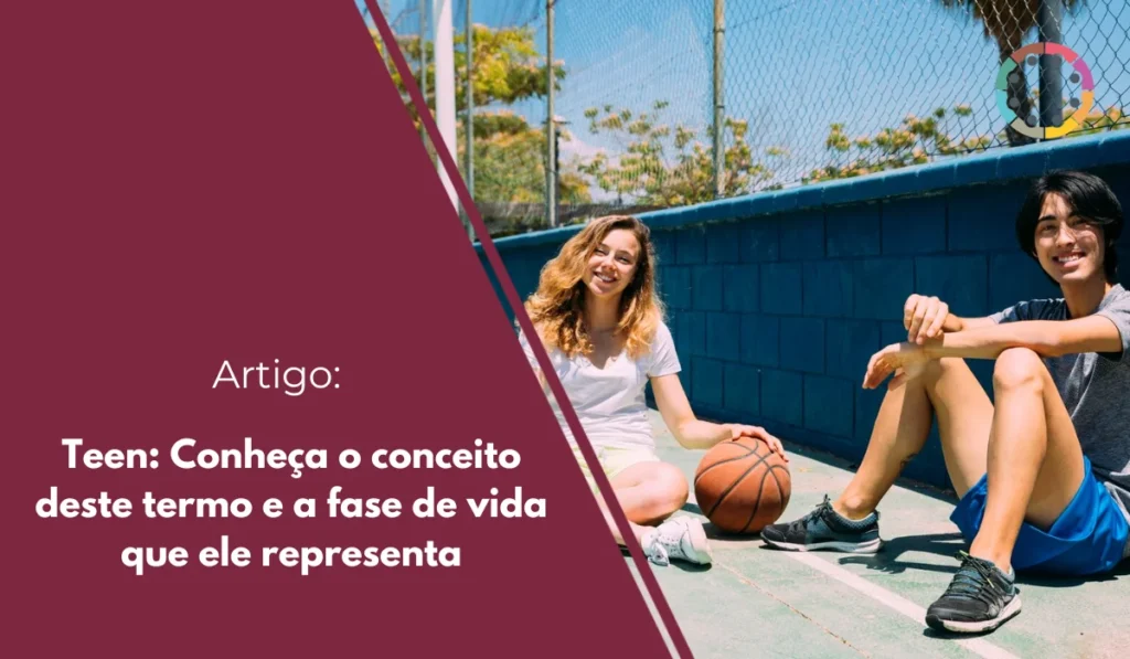 Teen: Conheça o conceito deste termo e a fase de vida que ele representa