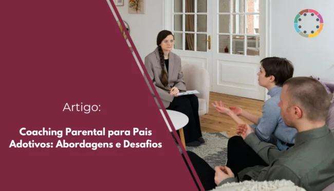Coaching Parental para Pais Adotivos: Abordagens e Desafios