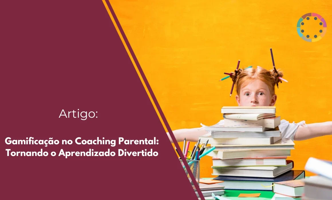 Gamificação no Coaching Parental: Tornando o Aprendizado Divertido