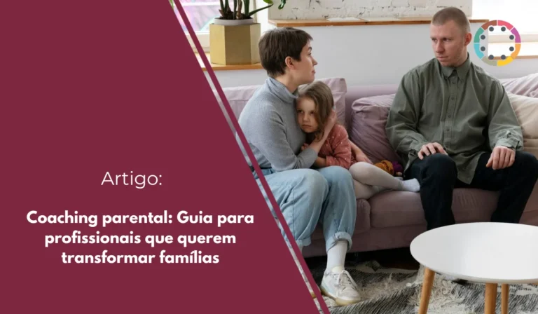 Coaching parental: Guia para profissionais que querem transformar famílias