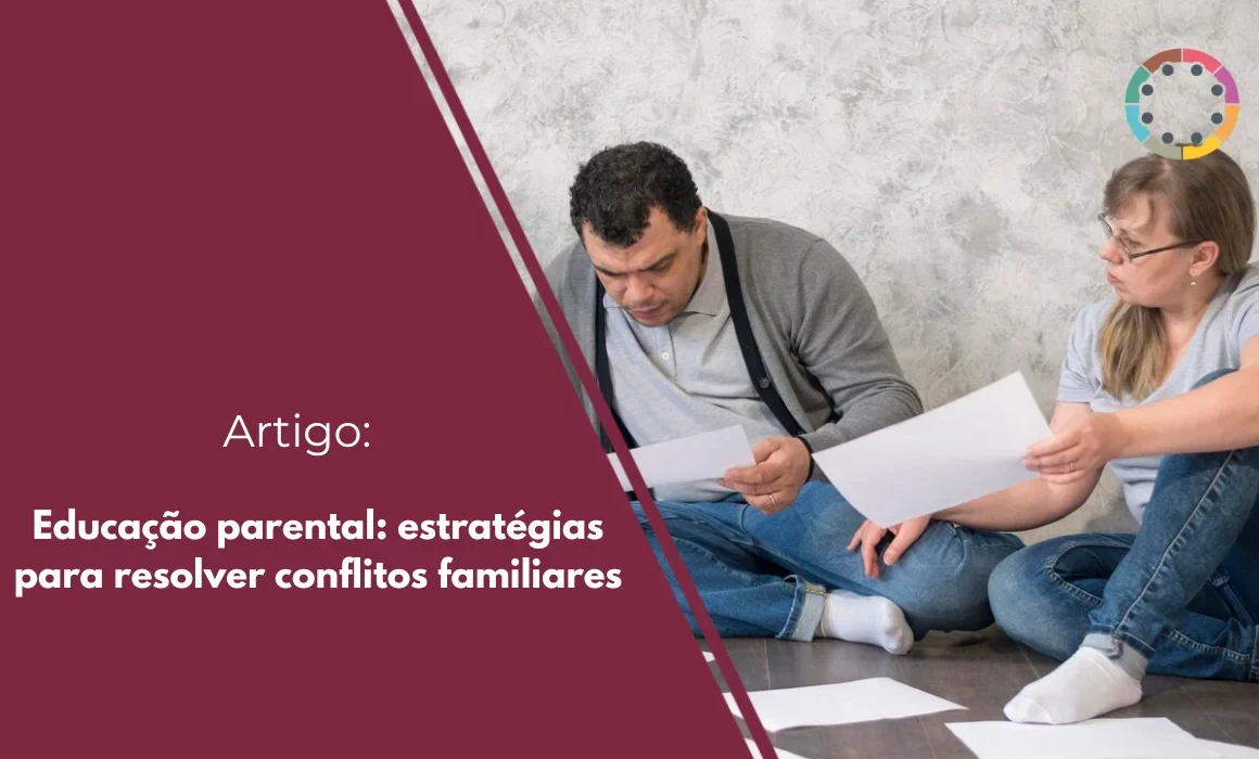 Educação parental: estratégias para resolver conflitos familiares