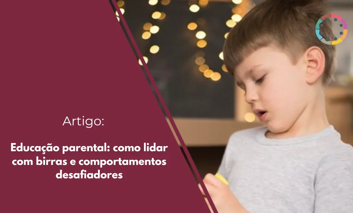Educação parental: como lidar com birras e comportamentos desafiadores