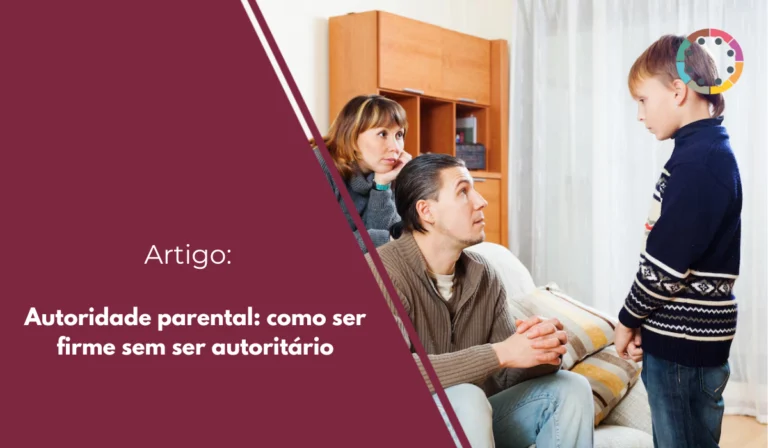 Autoridade parental: como ser firme sem ser autoritário