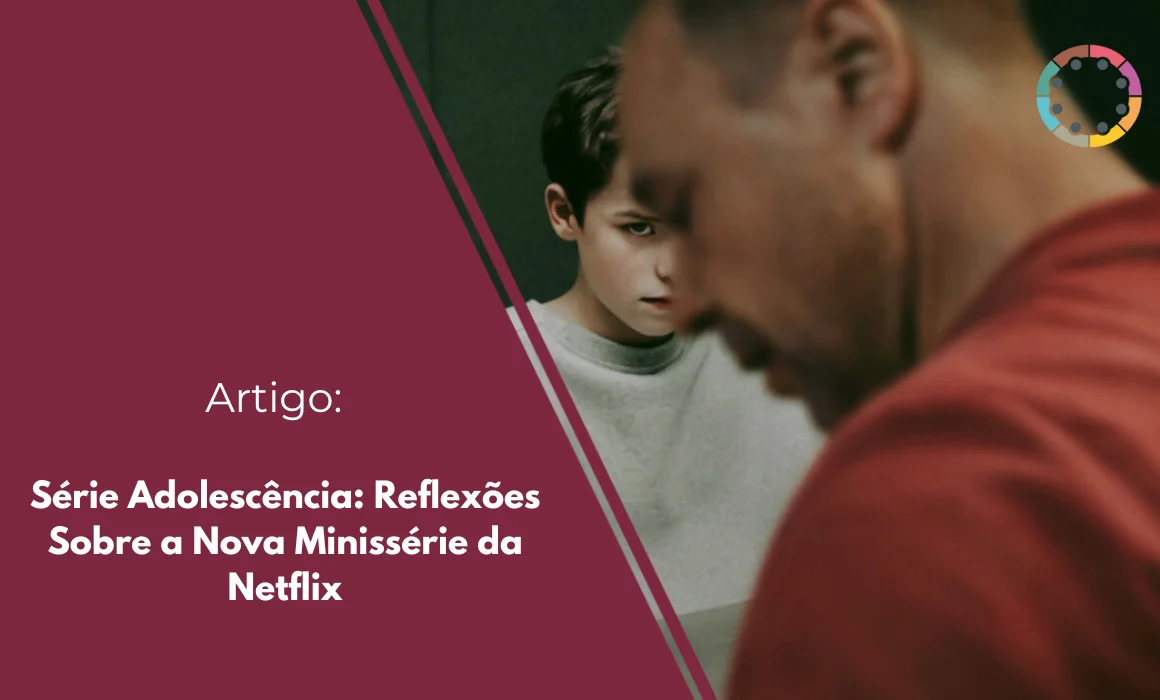Série Adolescência: Reflexões Sobre a Nova Minissérie da Netflix