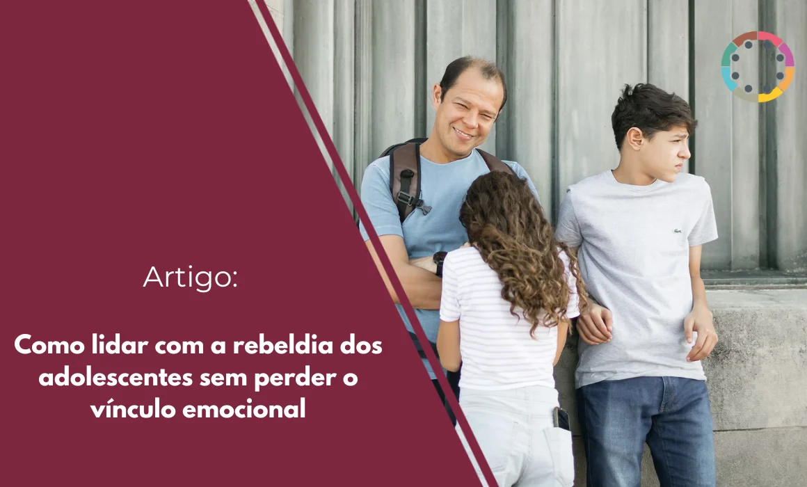como-lidar-com-a-rebeldia-dos-adolescentes-sem-perder-o-vínculo-emocional