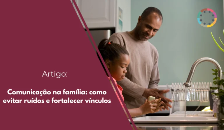 comunicação-na-família-como-evitar-ruídos-e-fortalecer-vínculos