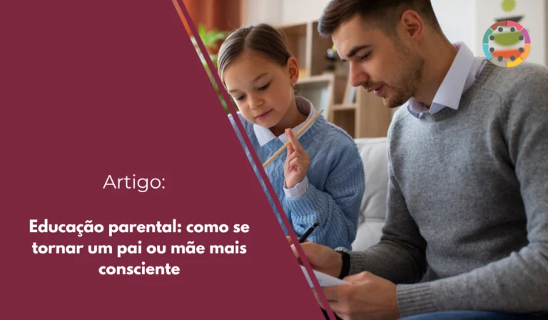 Educação-parental-como-se-tornar-um-pai-ou-mãe-mais-consciente