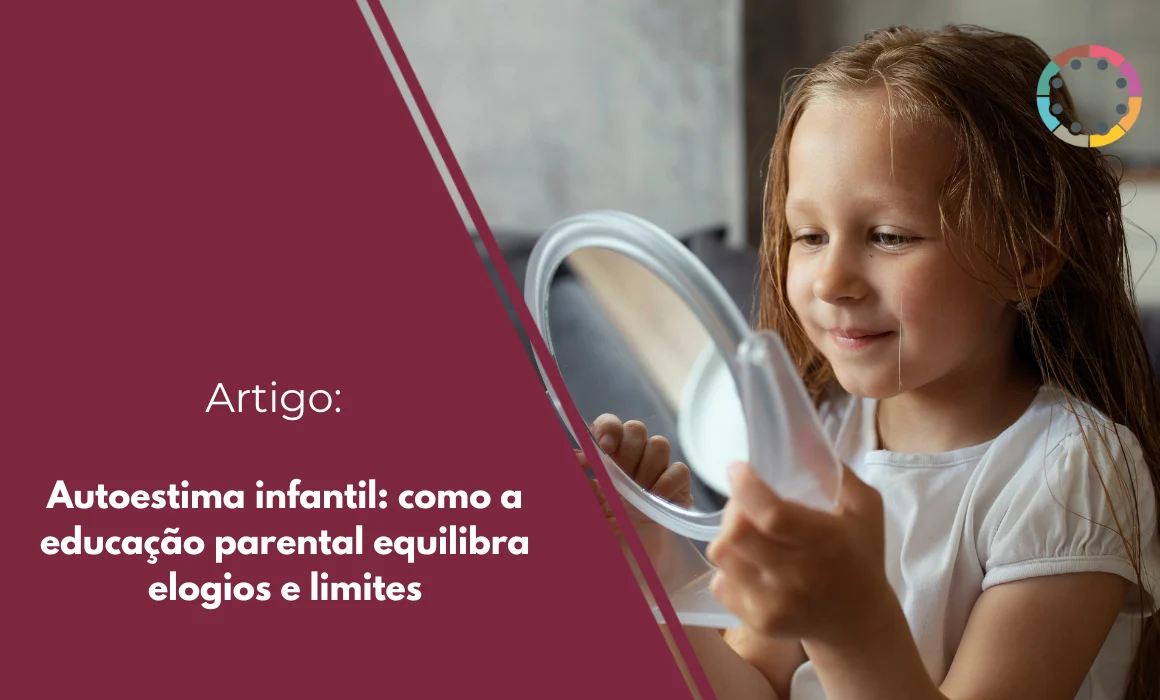 Autoestima-infantil-como-a-educação-parental-equilibra-elogios-e-limites