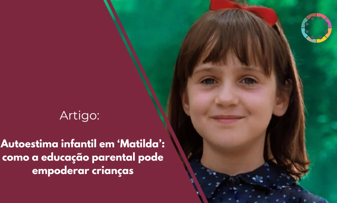Autoestima-infantil-em-‘Matilda’-como-a-educação-parental-pode-empoderar-crianças