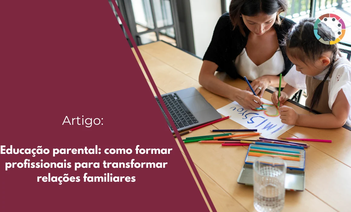 Educação-parental-como-formar-profissionais-para-transformar-relações-familiares