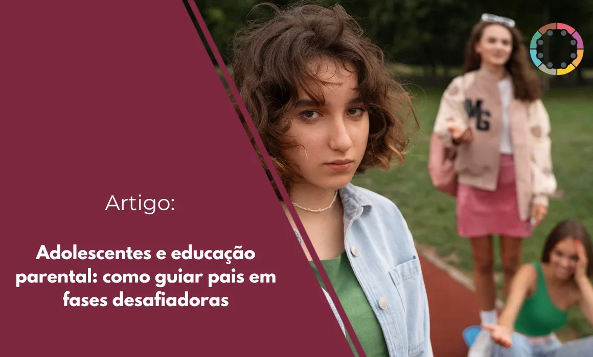 Adolescentes-e-educação-parental-como-guiar-pais-em-fases-desafiadoras
