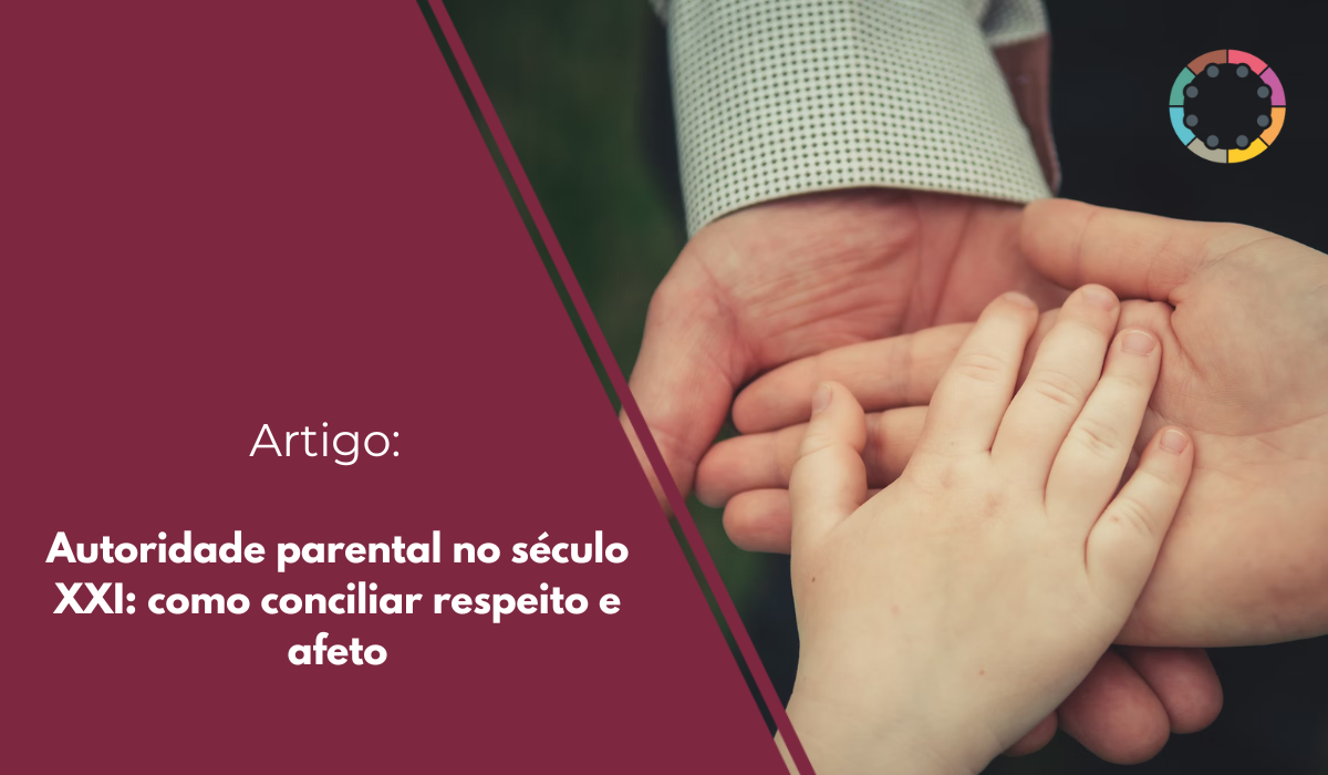 Autoridade-parental-no-século-XXI-como-conciliar-respeito-e-afeto