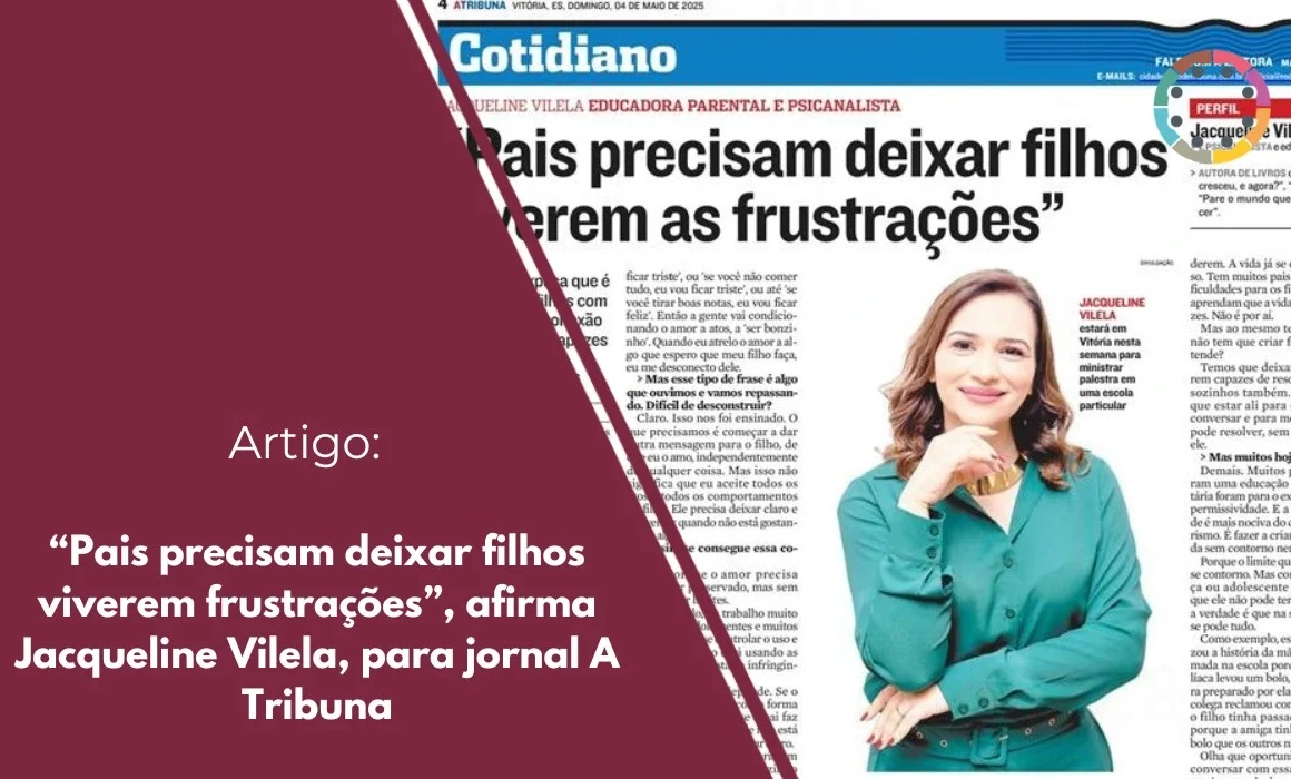 pais-precisam-deixar-filhos-viverem-frustrações-afirma-Jacqueline Vilela-para-jornal-A-Tribuna