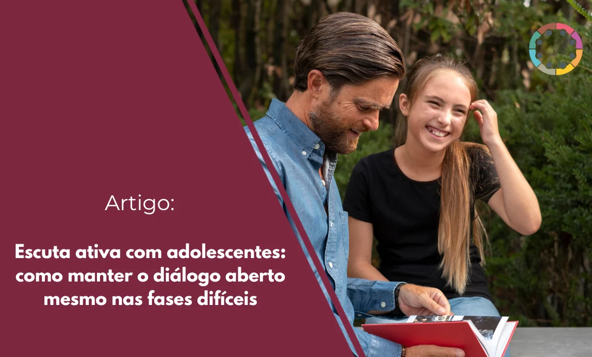 escuta-ativa-com-adolescentes-como-manter-o-diálogo-aberto-mesmo-nas-fases-difíceis
