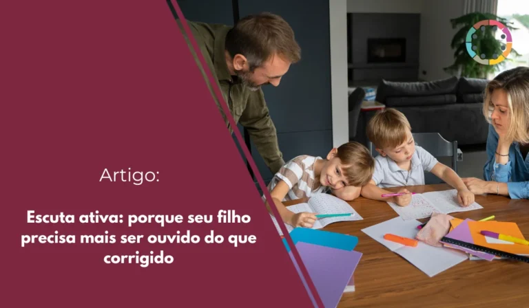 escuta-ativa-porque-seu-filho-precisa-mais-ser-ouvido-do-que-corrigido