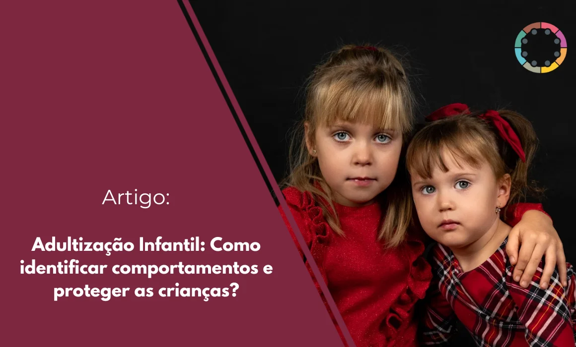 adultização-Infantil-Como-identificar-comportamentos-e-proteger-as-crianças