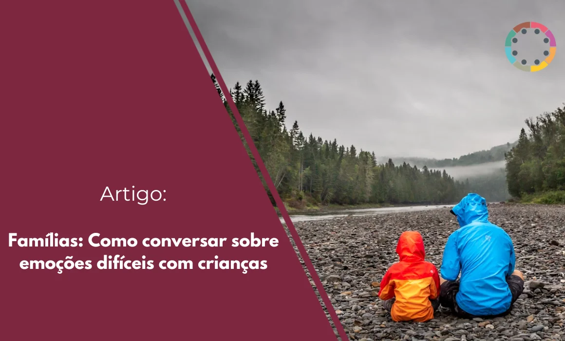 famílias-como-conversar-sobre-emoções-difíceis-com-crianças