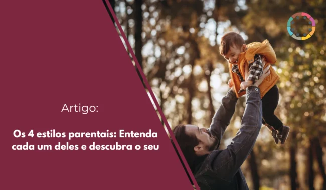Os-4-estilos-parentais-Entenda-cada-um-deles-e-descubra-o-seu
