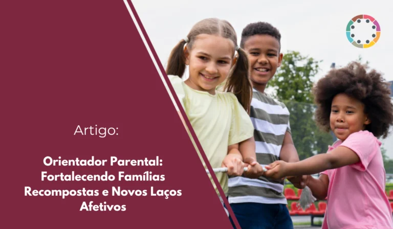 Descubra como um orientador parental fortalece famílias recompostas, constrói novos laços afetivos e cria harmonia duradoura para o bem-estar de todos.