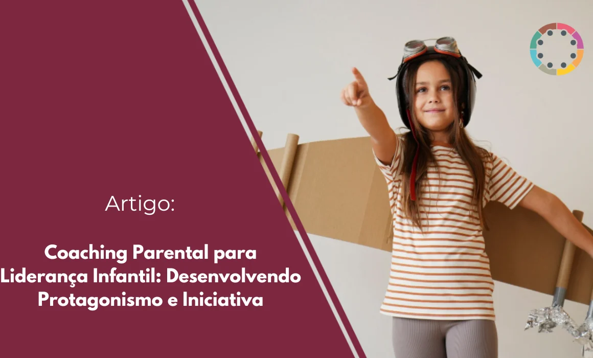 Descubra como o Coaching parental desenvolve liderança, protagonismo e iniciativa em crianças. Ferramentas práticas para impactar futuras gerações.