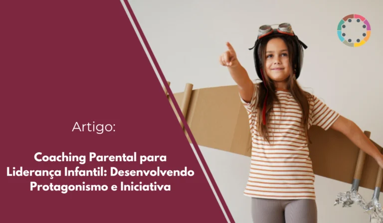 Descubra como o Coaching parental desenvolve liderança, protagonismo e iniciativa em crianças. Ferramentas práticas para impactar futuras gerações.