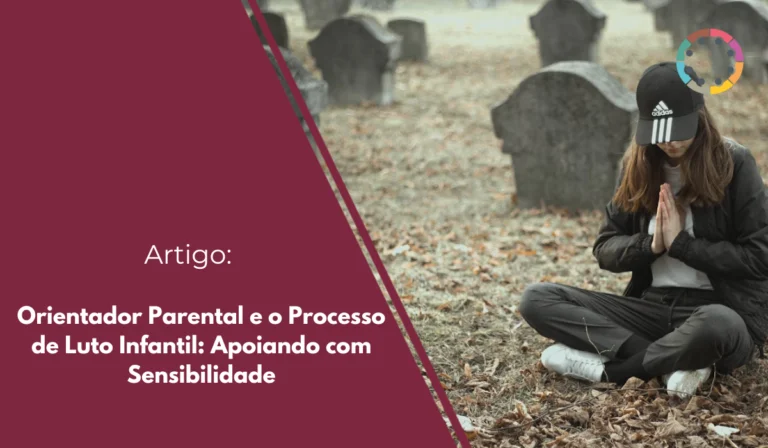 orientador-Parental-e-o-Processo-de-Luto-Infantil-Apoiando-com-Sensibilidade
