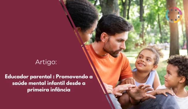 educador-parental-promovendo-a-saúde-mental-infantil-desde-a-primeira-infância