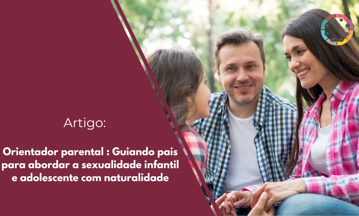 orientador-parental-guiando-pais-para-abordar-a-sexualidade-infantil-e-adolescente-com-naturalidade