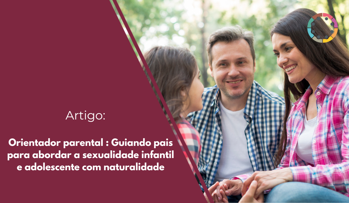 orientador-parental-guiando-pais-para-abordar-a-sexualidade-infantil-e-adolescente-com-naturalidade