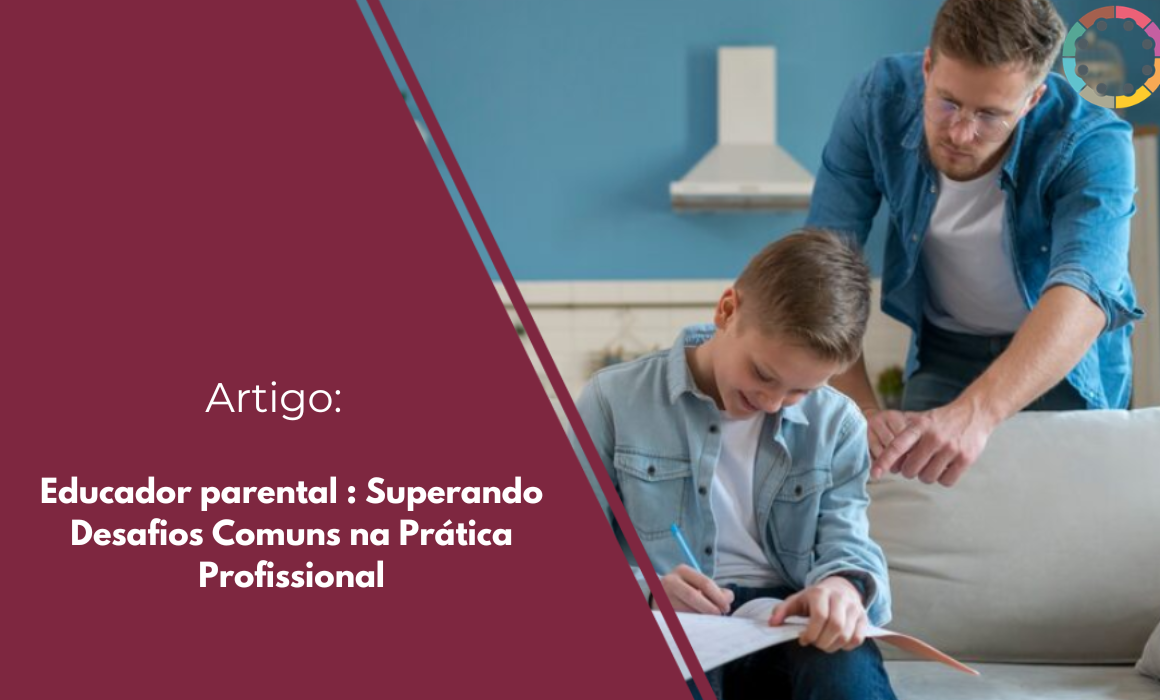 Supere os desafios do educador parental com estratégias eficazes e desenvolvimento profissional. Guia completo para uma prática de sucesso.