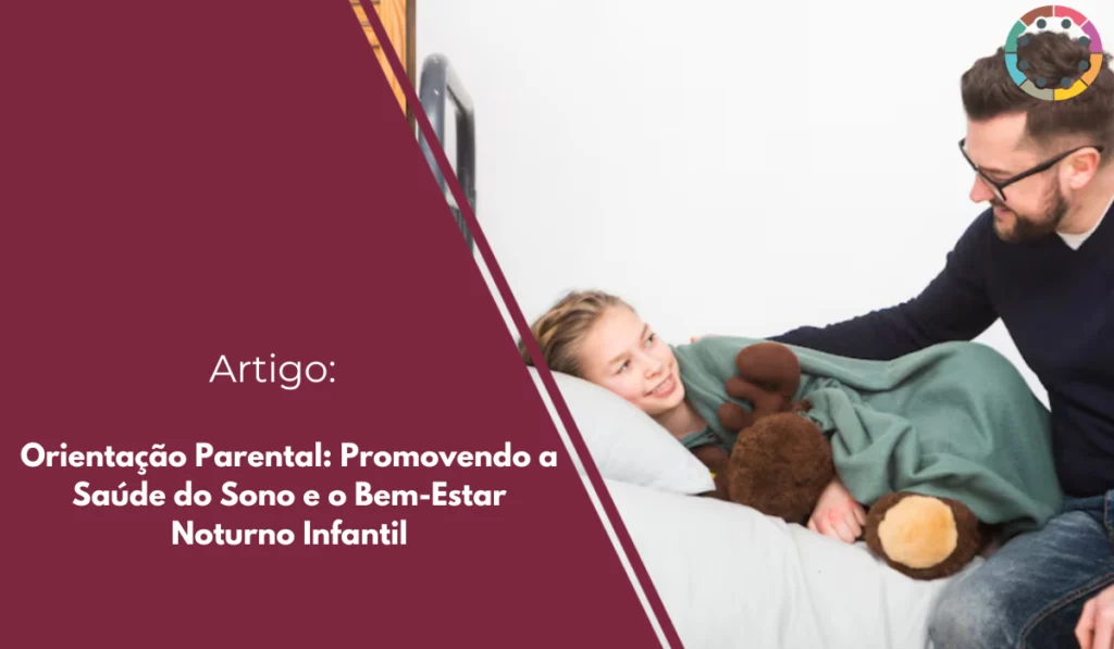 Orientação-parental-promovendo-a-saúde-do-sono-e-o-bem-estar-noturno-infantil
