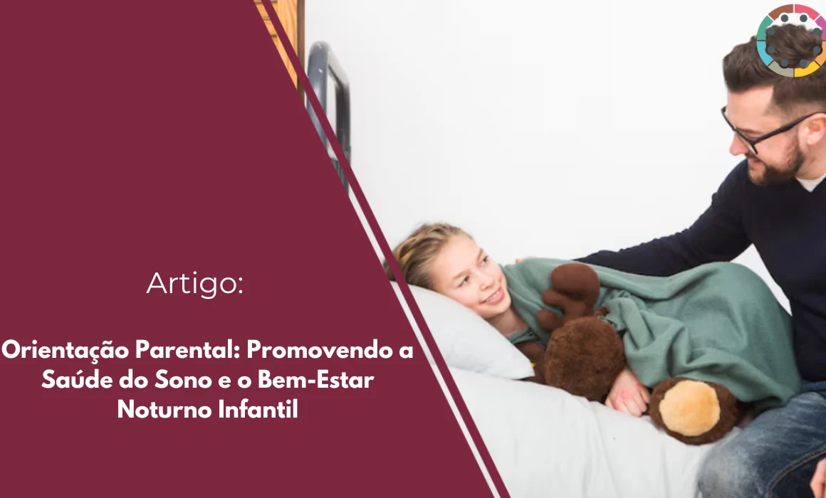 Orientação-parental-promovendo-a-saúde-do-sono-e-o-bem-estar-noturno-infantil