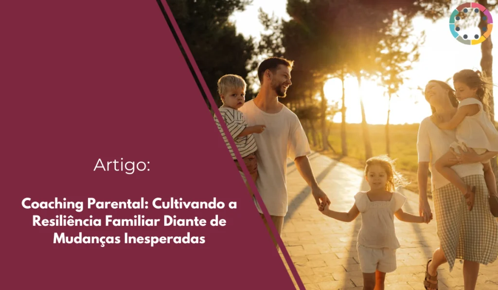 coaching-parental-cultivando-a-resiliência-familiar-diante-de-mudanças-inesperadas