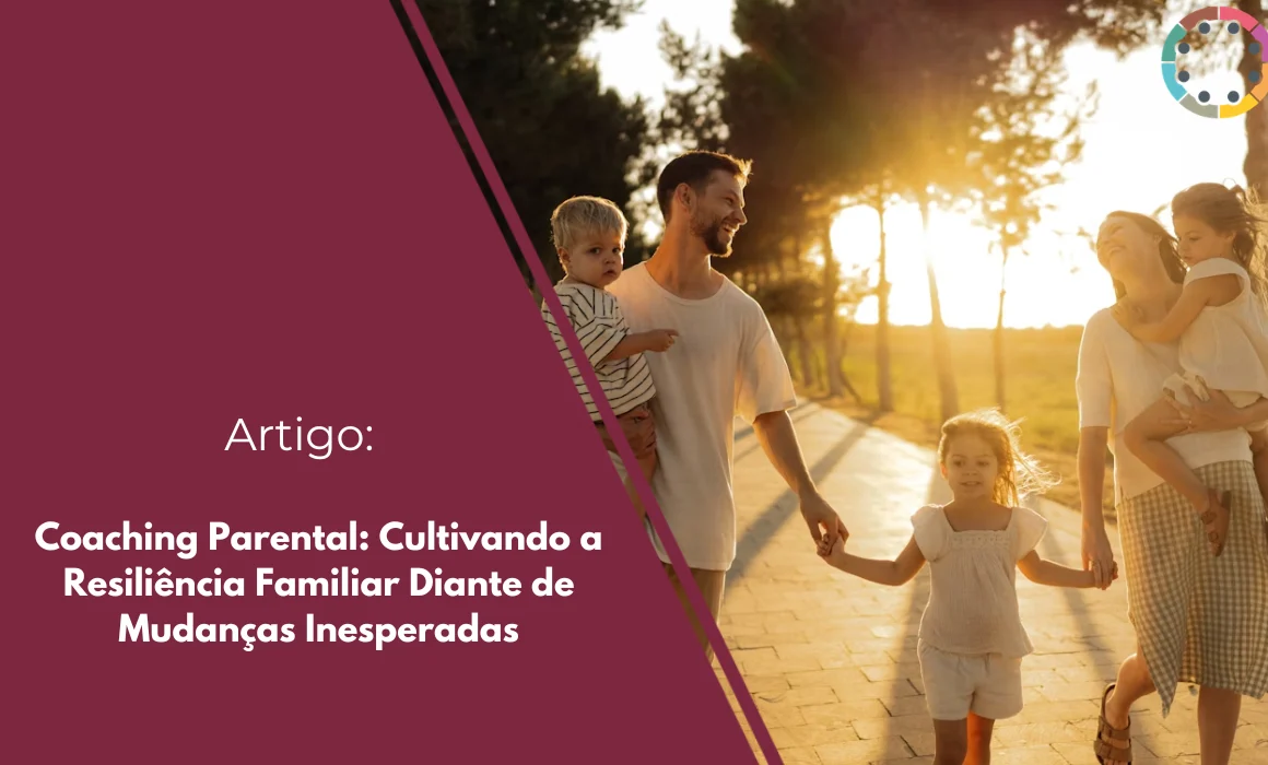 coaching-parental-cultivando-a-resiliência-familiar-diante-de-mudanças-inesperadas