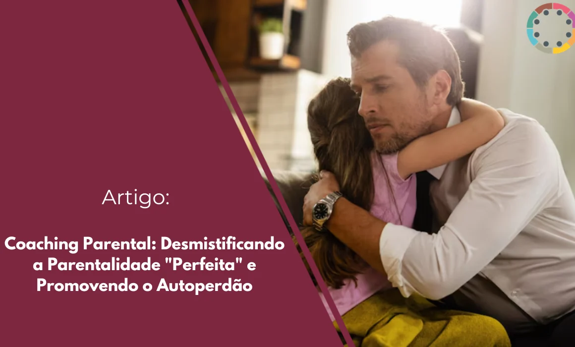 coaching-parental-desmistificando-a-parentalidade-perfeita-e-promovendo-o-autoperdão
