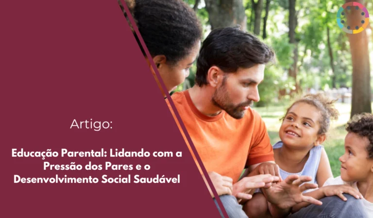 educação-parental-lidando-com-a-pressão-dos-pares-e-o-desenvolvimento-social-saudável