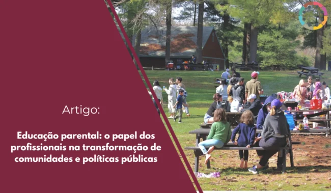 educação-parental-o-papel-dos-profissionais-na-transformação-de-comunidades-e-políticas-públicas