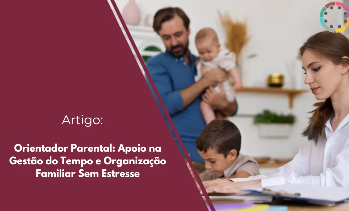 orientador-parental-apoio-na-gestão-do-tempo-e-organização-familiar-sem-estresse