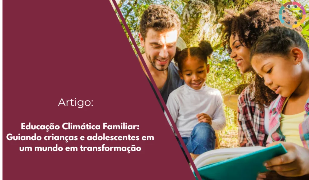 educação-climática-familiar-guiando-crianças-e-adolescentes-em-um-mundo-em-transformação