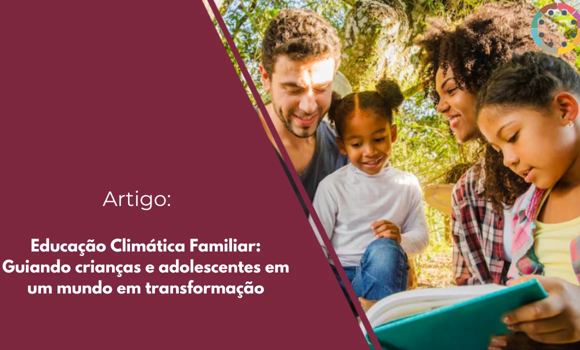 educação-climática-familiar-guiando-crianças-e-adolescentes-em-um-mundo-em-transformação